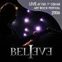 Believe - Live At The 1st Oskar Art Festival