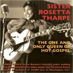 Sister Rosetta Tharpe - The One and Only Queen of Hot Gospel