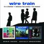 Wire Train - In A Chamber/Between Two Words/Ten Women+Bonus T