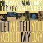 Dwyer / Jones / Whitaker - Let me tell you about my day