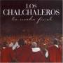 Los Chalchaleros - Noche Final