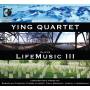 Ying Quartet - Lifemusic III