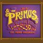 Primus - Primus & The Chocolate Factory With The Fungi Ensemble