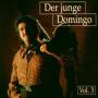 Placido Domingo - Der Junge Domingo 3