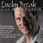 Mick Flavin - Lucky Break