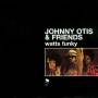 Johnny Otis & Friends - Watts Funky