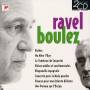 pierre Boulez - Tandem Ravel/boulez