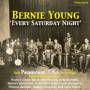 Bernie Young - Every Saturday Night