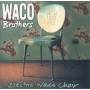 Waco Brothers - Electric Waco Chair
