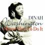 Dinah Washington - I Know How To Do It