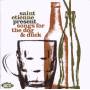 St. Etienne - Saint Etienne Present Songs For The Dog And Duck