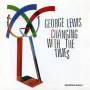 Lewis / Cheatham / Ewart / Gonzales / - Changing With The Times