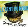 Le Vent Du Nord - Tromper le temps