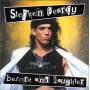Stephen Pearcy - Before And Laughter