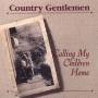 The Country Gentlemen - Calling My Children Home
