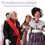 Christmas Revels - From Parlour To Palace: Victorian Music From The