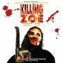 Original Motion Picture Soundt - Killing Zoe