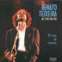 renato Teixeira - Ao Vivo No Rio 30 Anos De Romaria