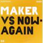 Maker - Maker Vs. Now Again