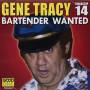gene Tracy - Bartender Wanted