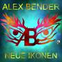 Alex Bender - Neue Ikonen