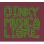 Dinky - Musica Libre