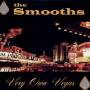 Smooths - Very Own Vegas