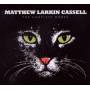Matthew Larkin Cassell - The Complete Works