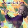 Eugenia Zukerman - INCANTATION/SOLOFLTENWERKE