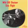 Bill Davison -Wild- - Solo Flight
