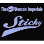 New Duncan Imperials - Sticky