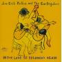 Jon-erik Kellso & The Earregul - In The Land Of Beginning Again