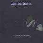 Adeline Hotel - It's Allright,Just The Same
