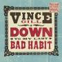 Vince Gill - Down To My Last Habit