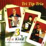 Tri Tip Trio - Three Of A Kind