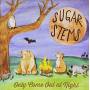 Sugar Stems - Only Come Out At Night