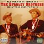 Stanley Brothers - Ridin That Midnight Train