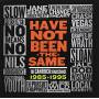 Have Not Been The Same - Have Not Been The Same