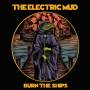 The Electric Mud - Burn The Ships