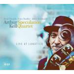 Arthur Kell Speculation Quartet - Live at Lunatico