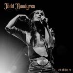 Todd Rundgren - Live In NYC '78