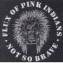 Flux Of Pink Indians - Not So Brave