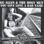 G.g. Allin - You Give Love A Bad Name