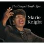 Marie Knight - The Gospel Turth Live