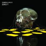 Zero T - FABRICLIVE52: Zero T