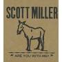 Scott Miller - Are You With Me