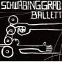 Schwabinggrad Ballett - Schwabinggrad Ballett