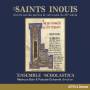 Ensemble Scholastica - Saints Inouis