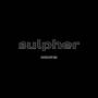 Sulpher - One Of Us