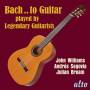Bream / Segovia / Williams - Bach..to Guitar-Legendary Guitarists